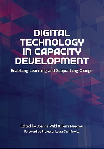 Digital Technology Capacity Development: Enabling Learning and Supporting Change