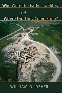 Who Were The Early Israelites And Where Did They Come From?