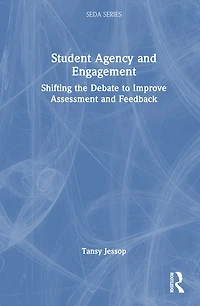 Student Agency and Engagement: Transforming Assessment Feedback Higher Education