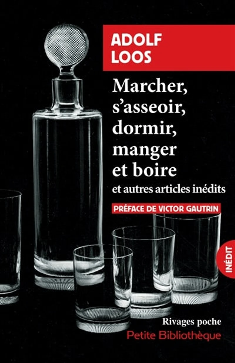 Marcher, s'asseoir, dormir, manger et boire: autres articles inédits