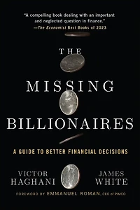 The Missing Billionaires: A Guide to Better Financial Decisions