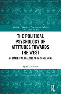 the Political Psychology of Attitudes towards West: An Empirical Analysis from Tamil Nadu