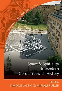 Space and Spatiality Modern German-Jewish History