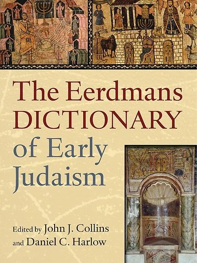 The Eerdmans Dictionary Of Early Judaism