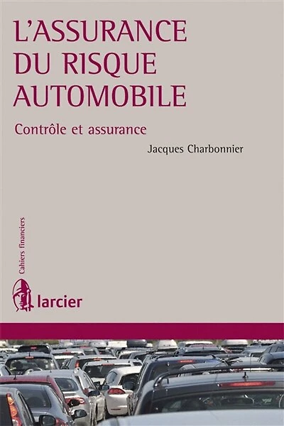 L' assurance du risque automobile: contrôle et assurance