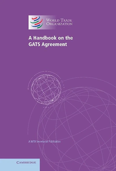 A Handbook on the GATS Agreement: WTO Secretariat Publication