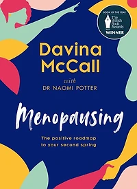 Menopausing: New Edition: The positive roadmap to your second spring
