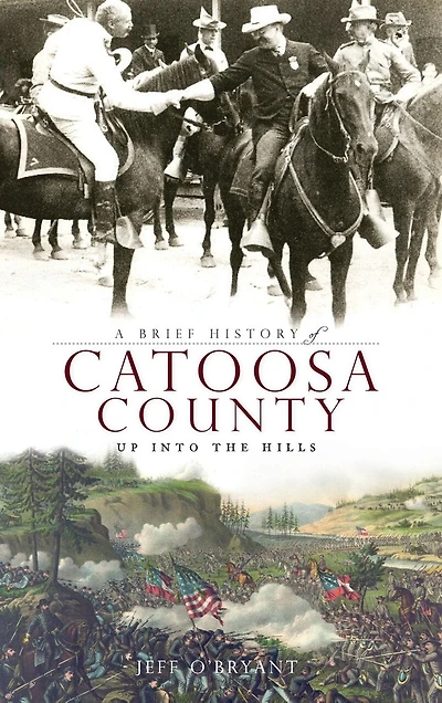 A Brief History of Catoosa County: Up Into the Hills