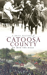 A Brief History of Catoosa County: Up Into the Hills