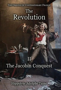 The Revolution - Ii: The Jacobin Conquest