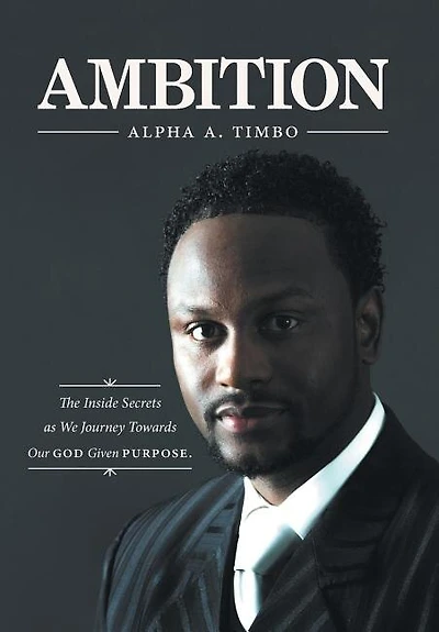 Ambition: the inside secrets as we journey towards our God given  purpose