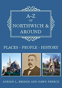 A-Z of Northwich & Around: Places-People-History