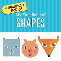 The Montessori Method: My First Book of Shapes