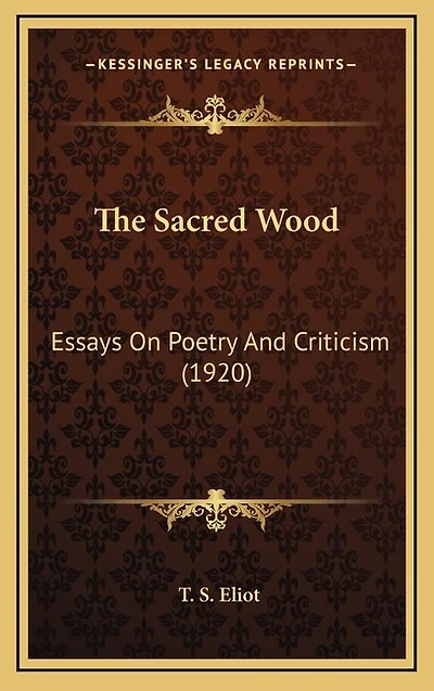 The Sacred Wood: Essays On Poetry And Criticism (1920)