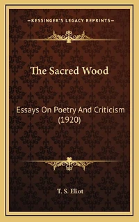 The Sacred Wood: Essays On Poetry And Criticism (1920)