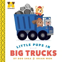 Adurable: Little Pups Big Trucks