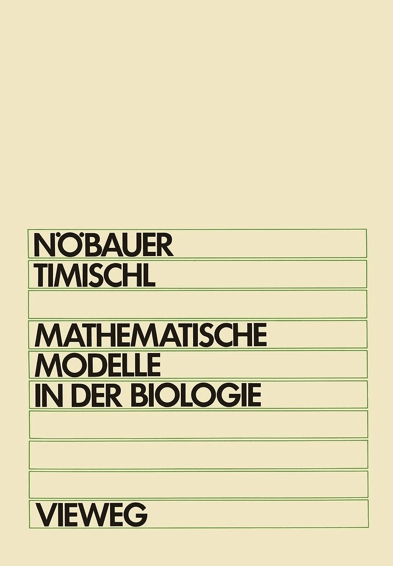 Mathematische Modelle in der Biologie: Eine Einführung für Biologen, Mathematiker, Mediziner und Pharmazeuten