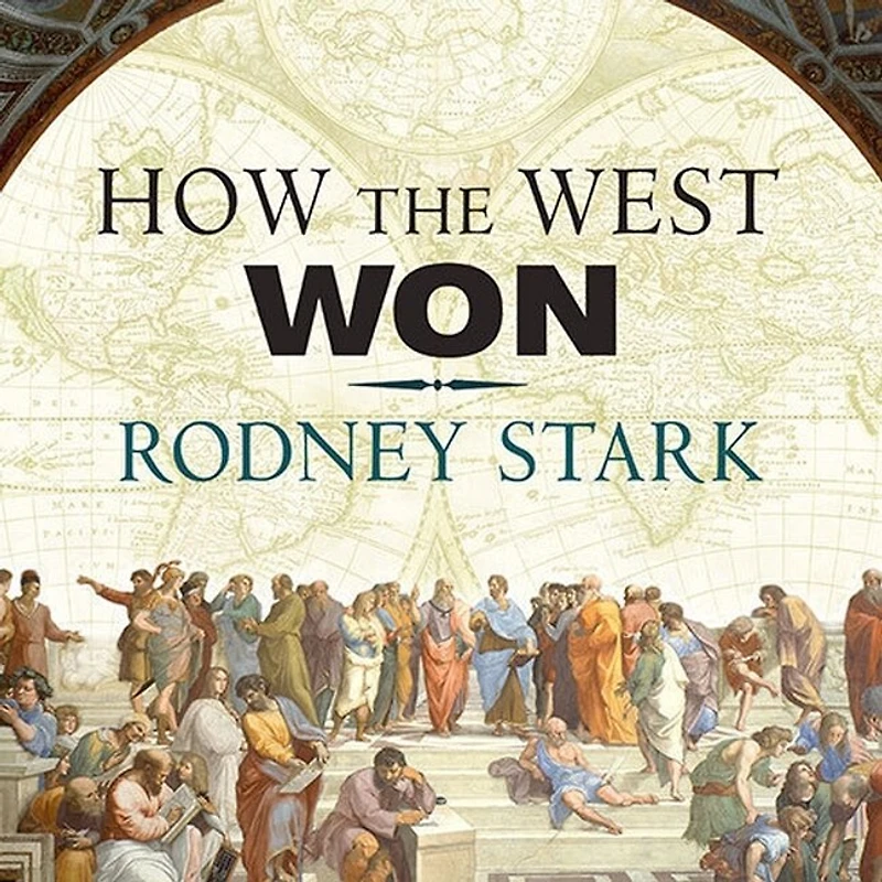 How the West Won Lib/E: Neglected Story of Triumph Modernity