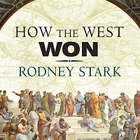 How the West Won Lib/E: Neglected Story of Triumph Modernity