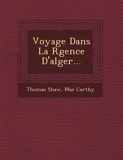Voyage Dans La R Gence D'Alger...
