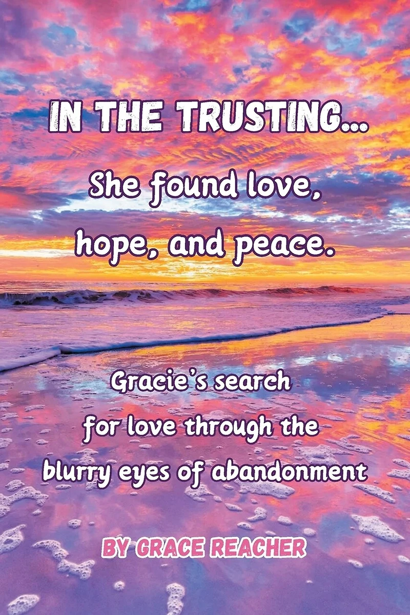 the Trusting...: She found love, hope and peace.