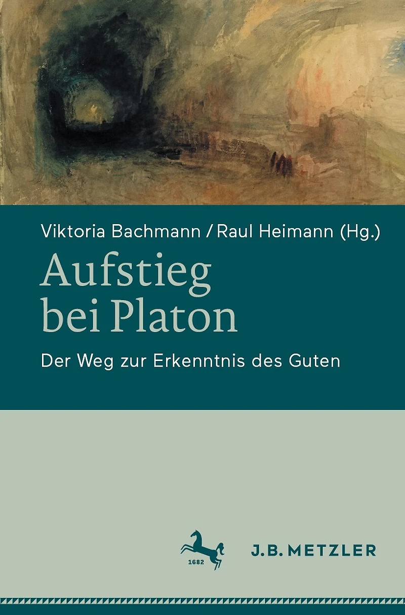 Aufstieg Bei Platon: Der Weg Zur Erkenntnis Des Guten