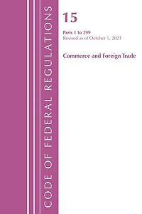 Code of Federal Regulations, Title 15 Commerce and Foreign Trade 0-299, Revised as January 1, 2025