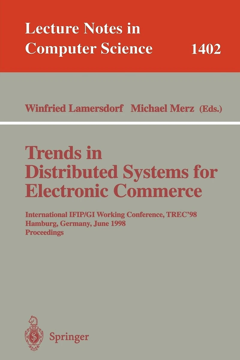Trends In Distributed Systems For Electronic Commerce: International IFIP/GI Working Conference, TREC'98, Hamburg, Germany, June 3-5, 1998, Proceedings