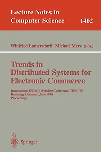 Trends In Distributed Systems For Electronic Commerce: International IFIP/GI Working Conference, TREC'98, Hamburg, Germany, June 3-5, 1998, Proceedings
