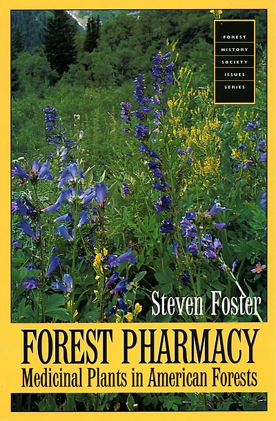 Forest Pharmacy: Medicinal Plants in American Forests