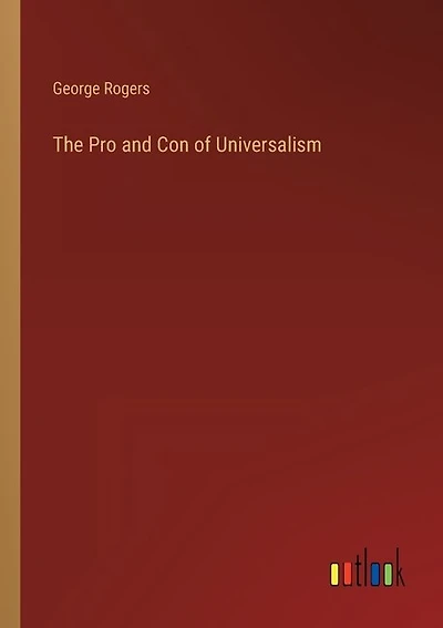 The Pro and Con of Universalism
