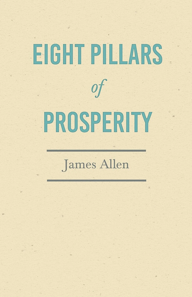 Eight Pillars of Prosperity: With an Essay on The Nature Virtue by Percy Bysshe Shelley