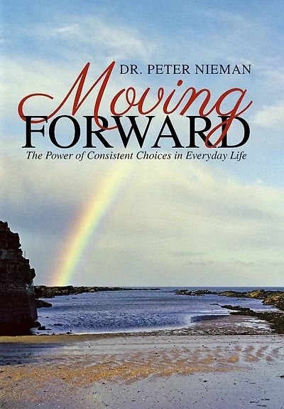Moving Forward: The Power of Consistent Choices Everyday Life