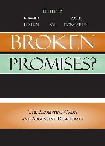 Broken Promises?: The Argentine Crisis and Democracy