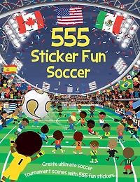 555 Sticker Fun - Soccer: The Ultimate Soccer Sticker Activity Book for Kids