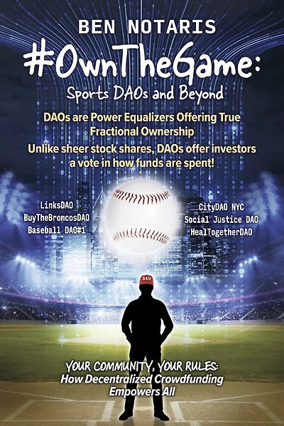 #OwnTheGame: Sports DAOs and Beyond: How DAOs Are Redefining Hierarchies & Democratizing Decision-Making Your Co