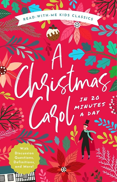 A Christmas Carol: The Read-With-Me Edition: Unabridged Story 20-Minute Reading Sections with Comprehension Questions, Discussion Prompts, Definitions, and More!