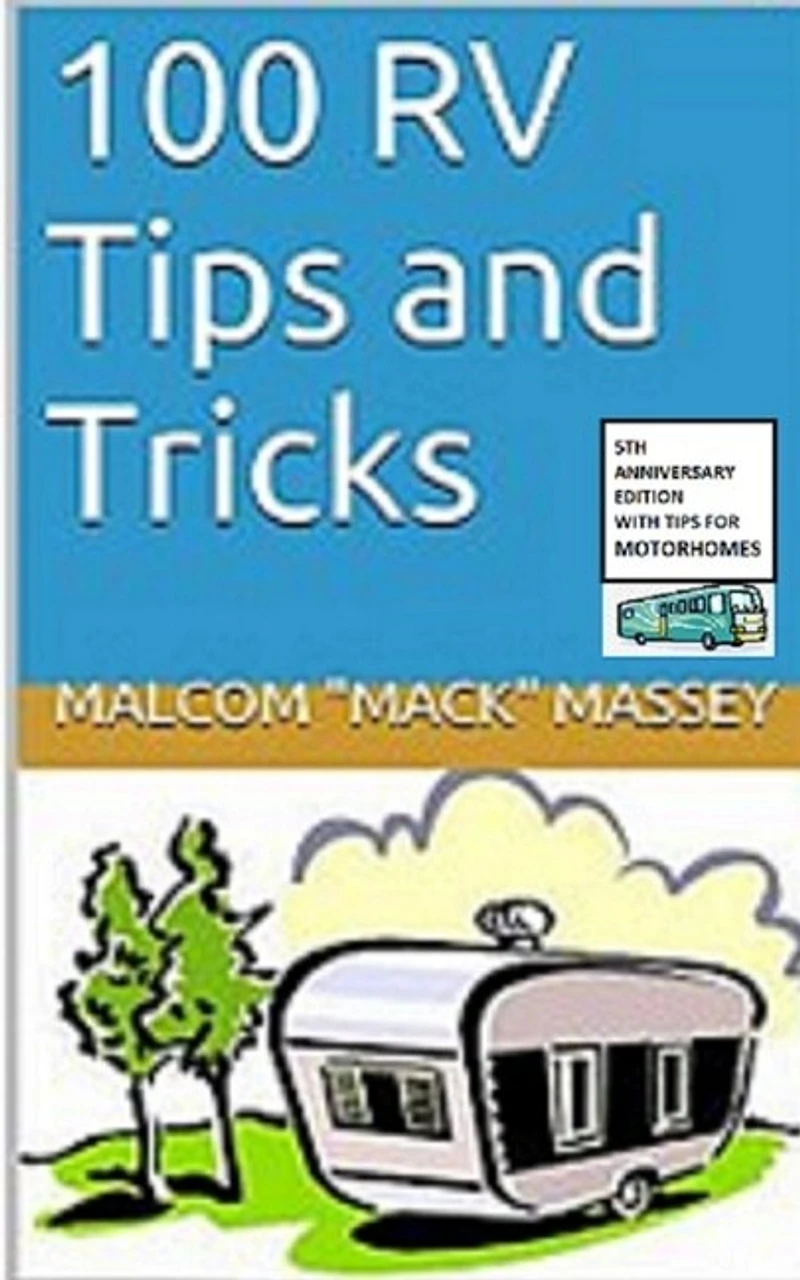100 RV Tips and Tricks: 5th Anniversary Bonus Edition