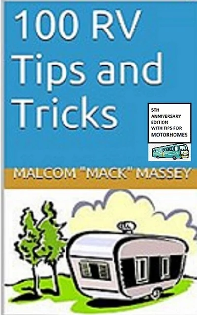 100 RV Tips and Tricks: 5th Anniversary Bonus Edition