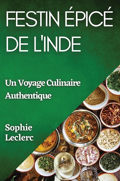 Festin Épicé de l'Inde: Un Voyage Culinaire Authentique