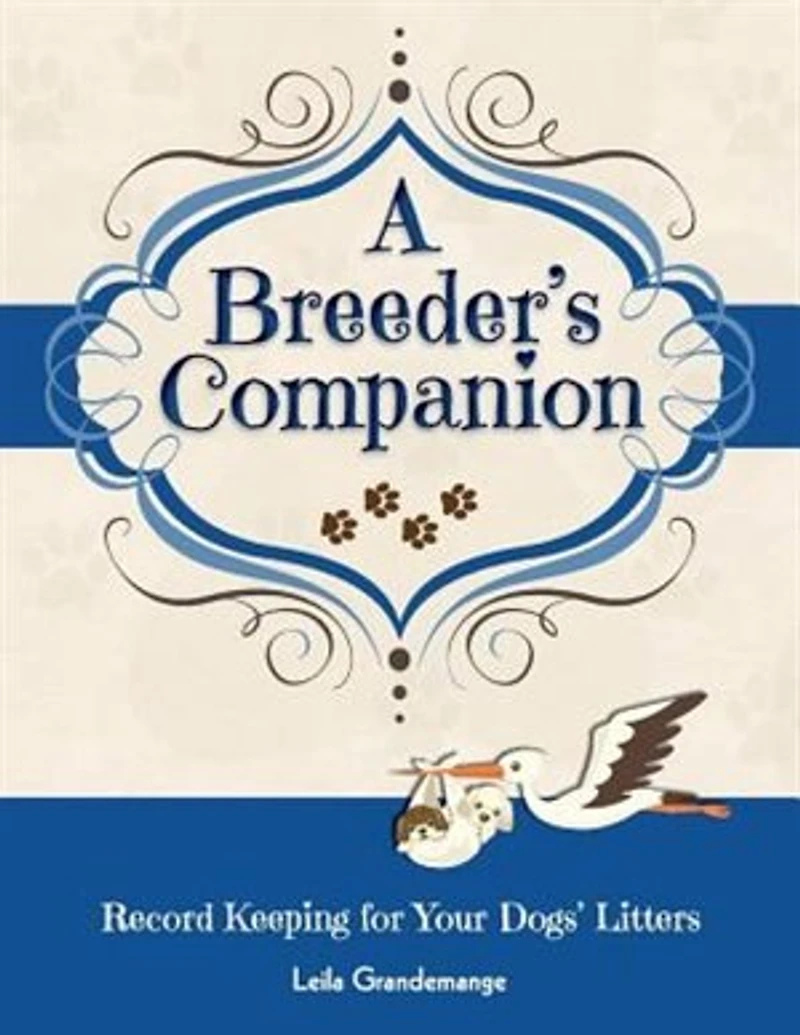 A Breeder's Companion: Record Keeping For Your Dog's Litters