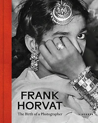 Frank Horvat. The Birth of a Photographer: The birth of a photographer