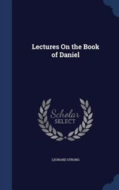 Lectures On the Book of Daniel