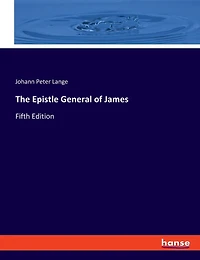 The Epistle General of James: Fifth Edition