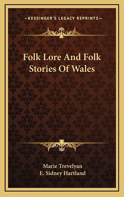 Folk Lore And Folk Stories Of Wales