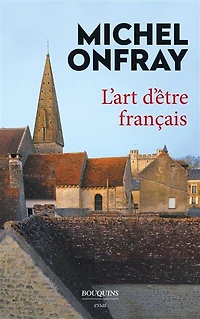 L' art d'être français: lettres à de jeunes philosophes