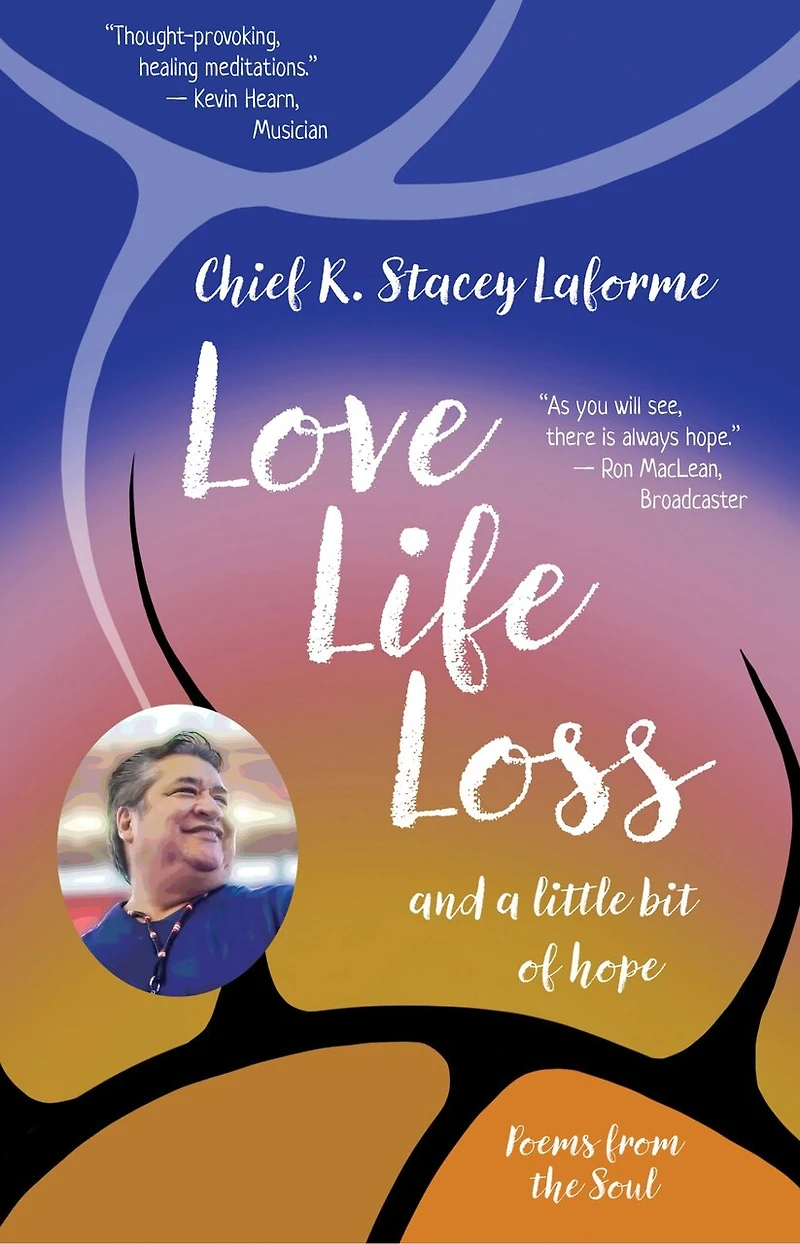 Love Life Loss and a little bit of hope: Poems from the Soul