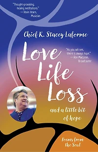 Love Life Loss and a little bit of hope: Poems from the Soul