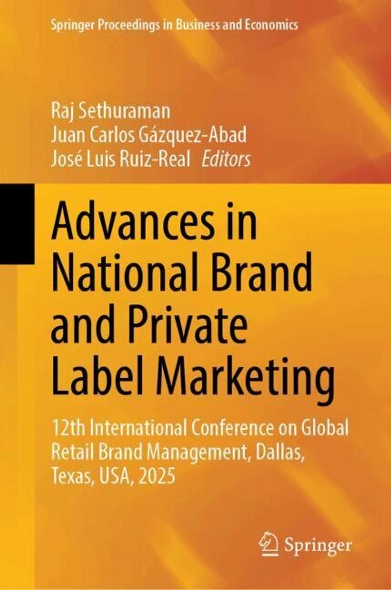 Advances National Brand and Private Label Marketing: 12th International Conference on Global Retail Management, Dallas, Texas, USA, 2025