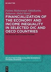 Financialization of the economy and income inequality in selected OIC and OECD countries: The role of institutional factors